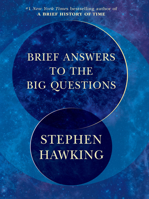 Title details for Brief Answers to the Big Questions by Stephen Hawking - Wait list